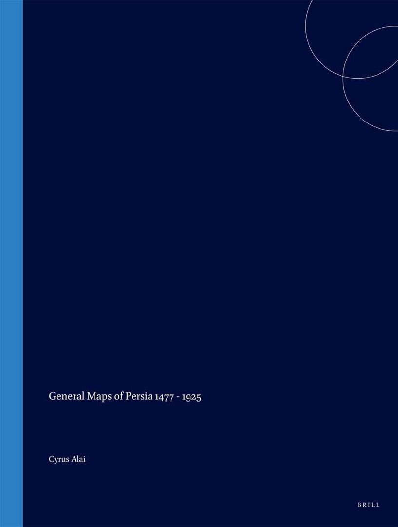 Cover image for General Maps of Persia 1477 - 1925 ISBN 9789004186279