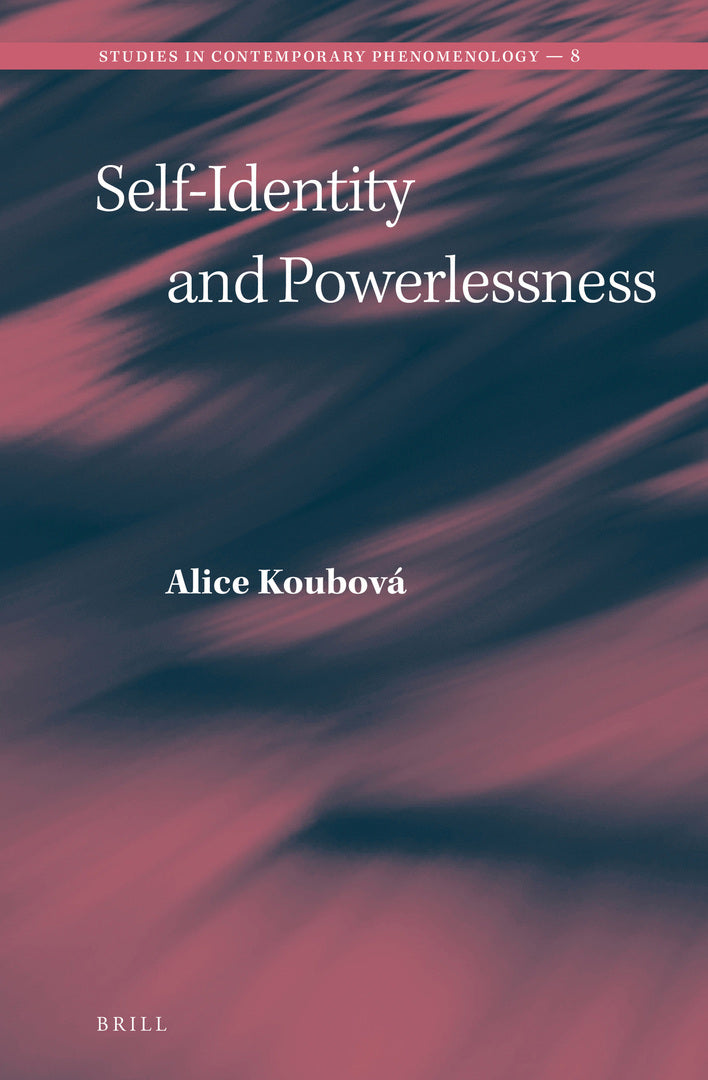 Cover image for Self-Identity and Powerlessness ISBN 9789004254985