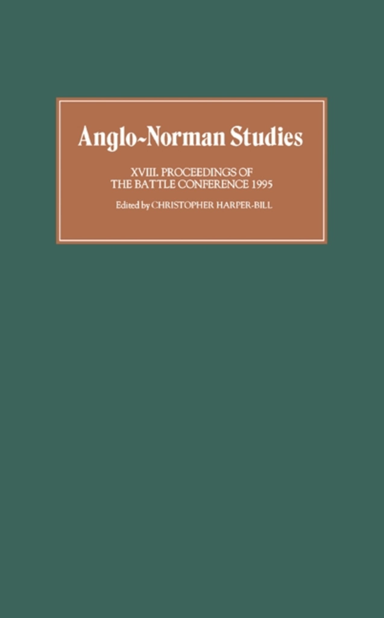 Anglo-Norman Studies XVIII