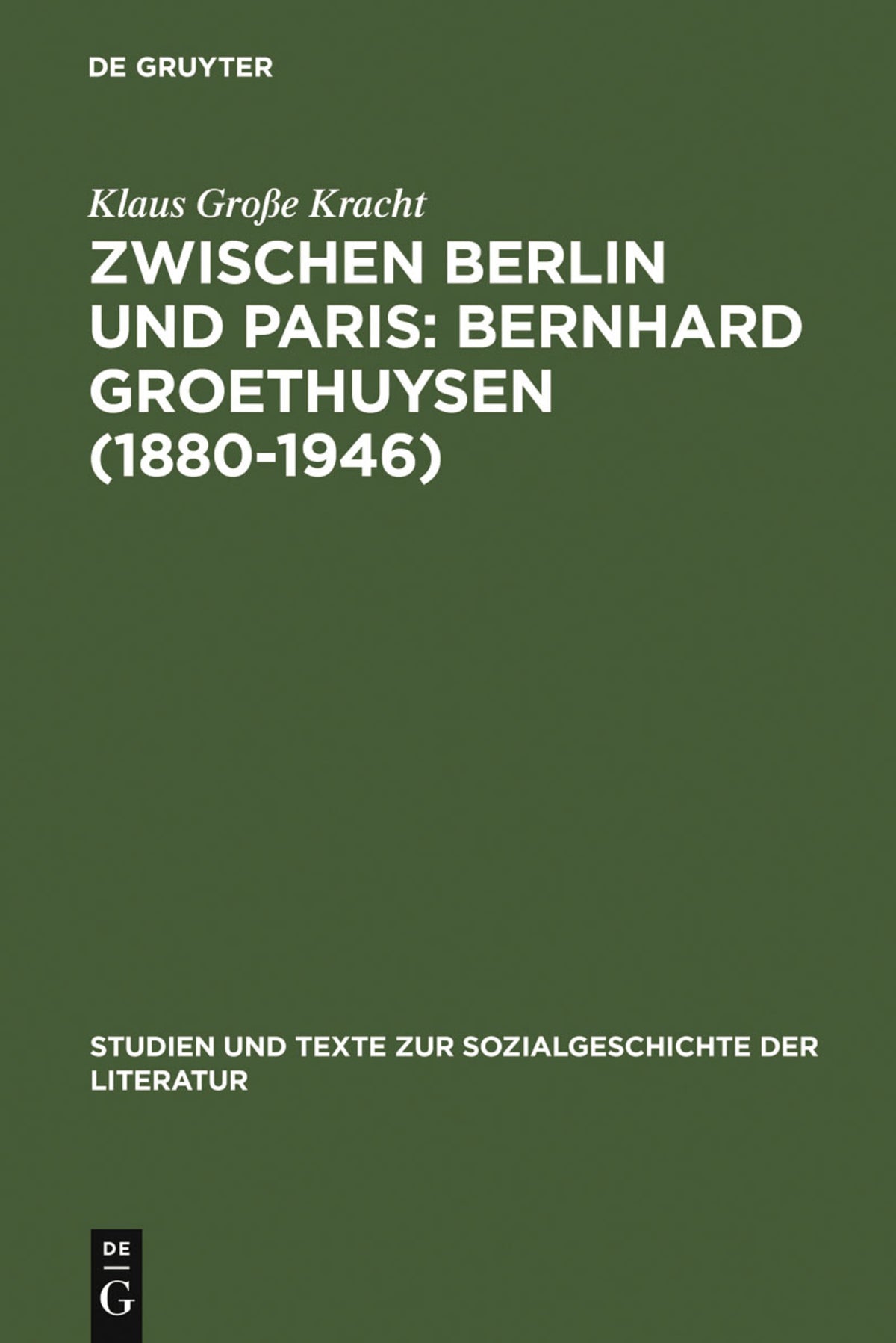Cover image for Zwischen Berlin und Paris: Bernhard Groethuysen (1880-1946) ISBN 9783484350915