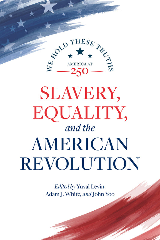 Slavery, Equality, and the American Revolution