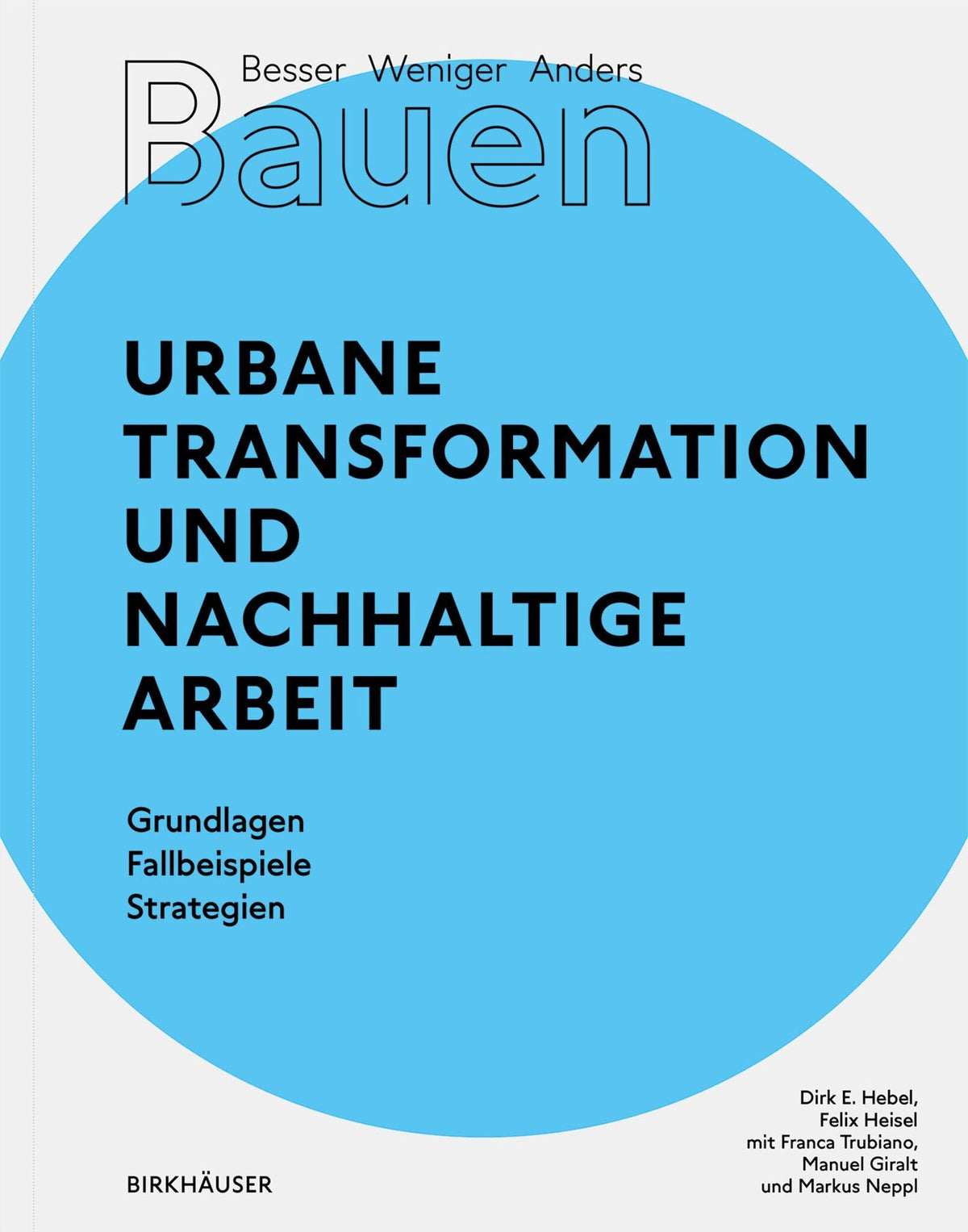 Cover image for Besser - Weniger - Anders Bauen: Stadt und Arbeit ISBN 9783035621181