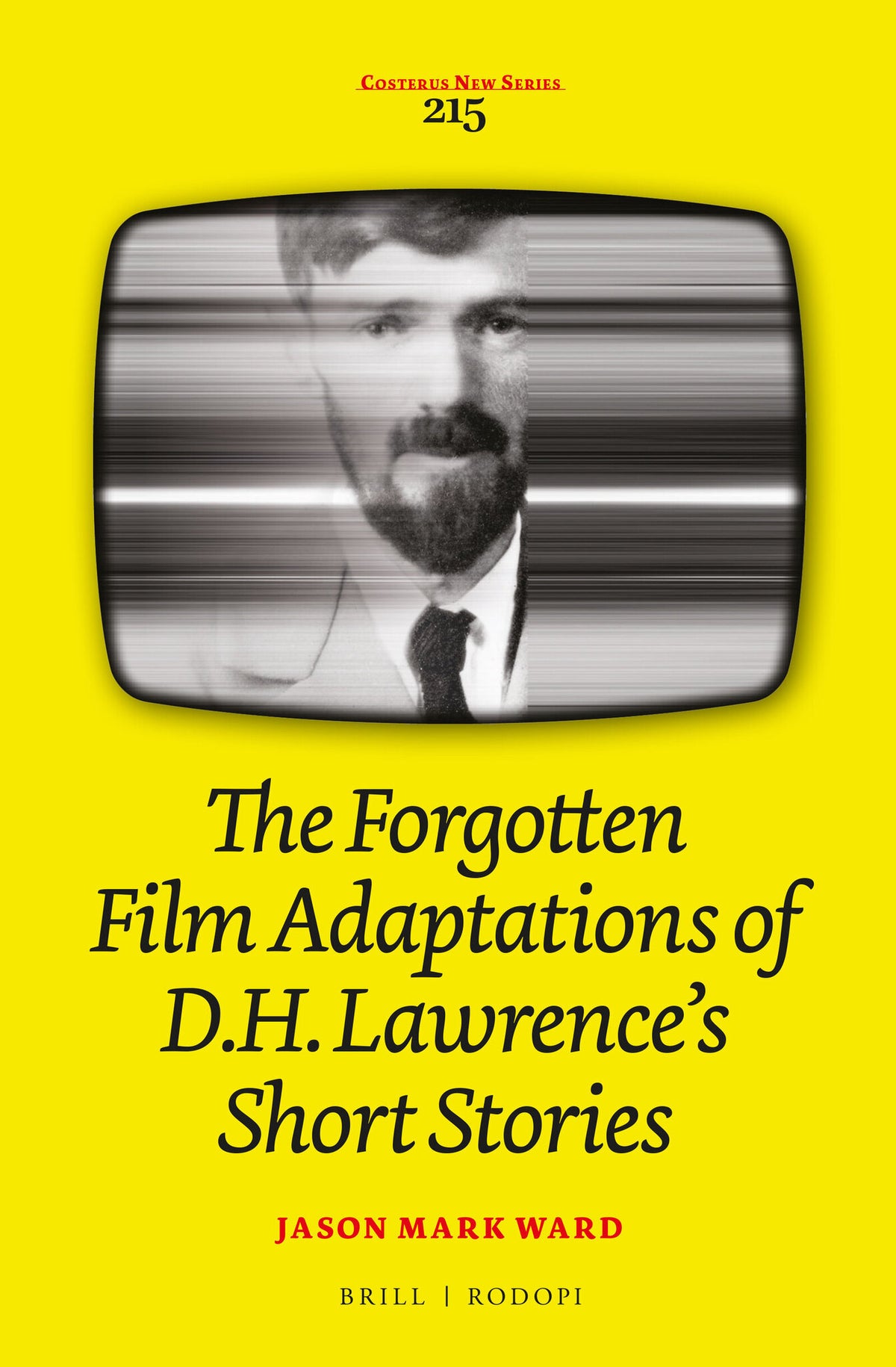 Cover image for The Forgotten Film Adaptations of D.H. Lawrence’s Short Stories ISBN 9789004309043