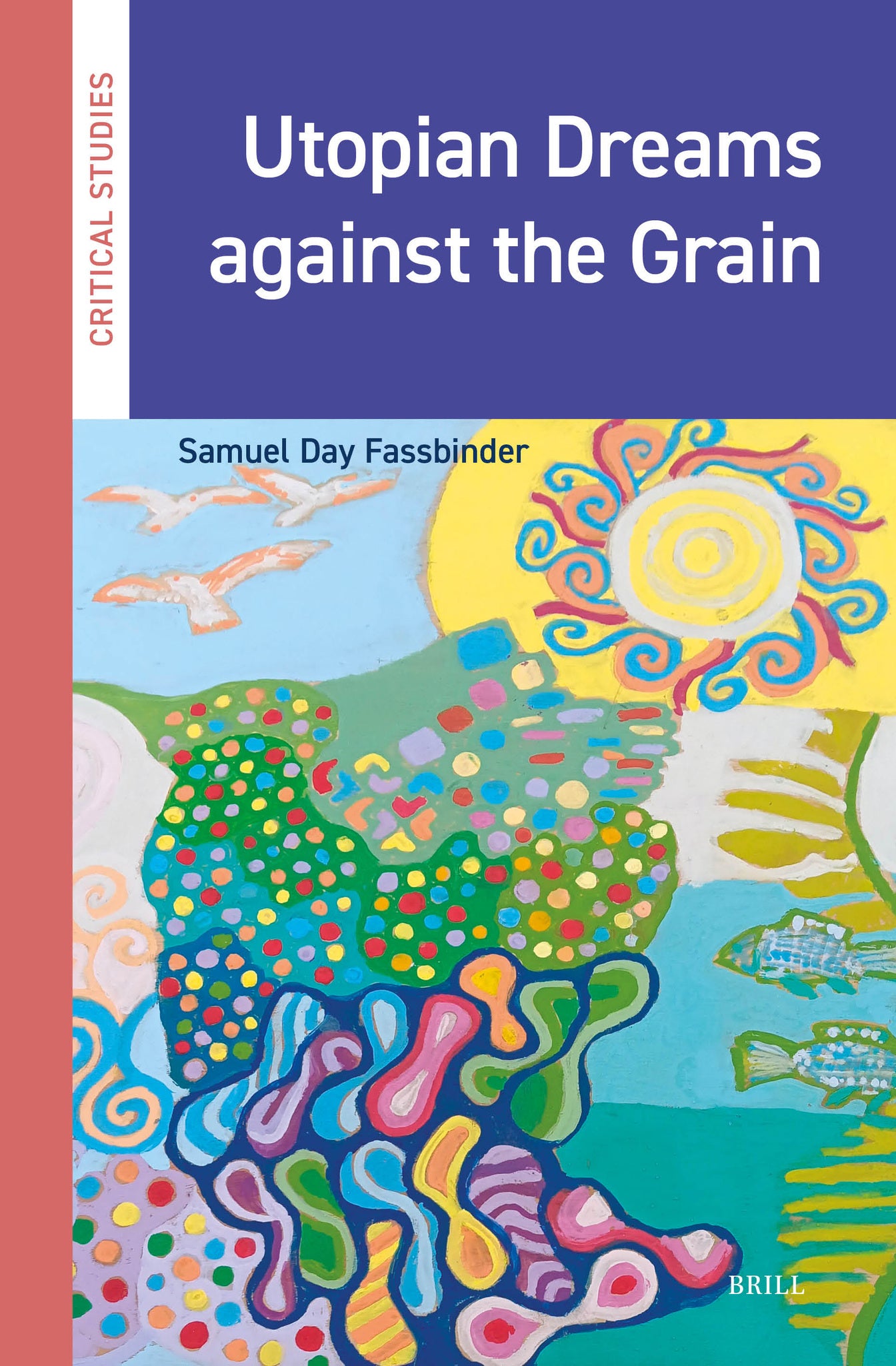 Utopian Dreams against the Grain