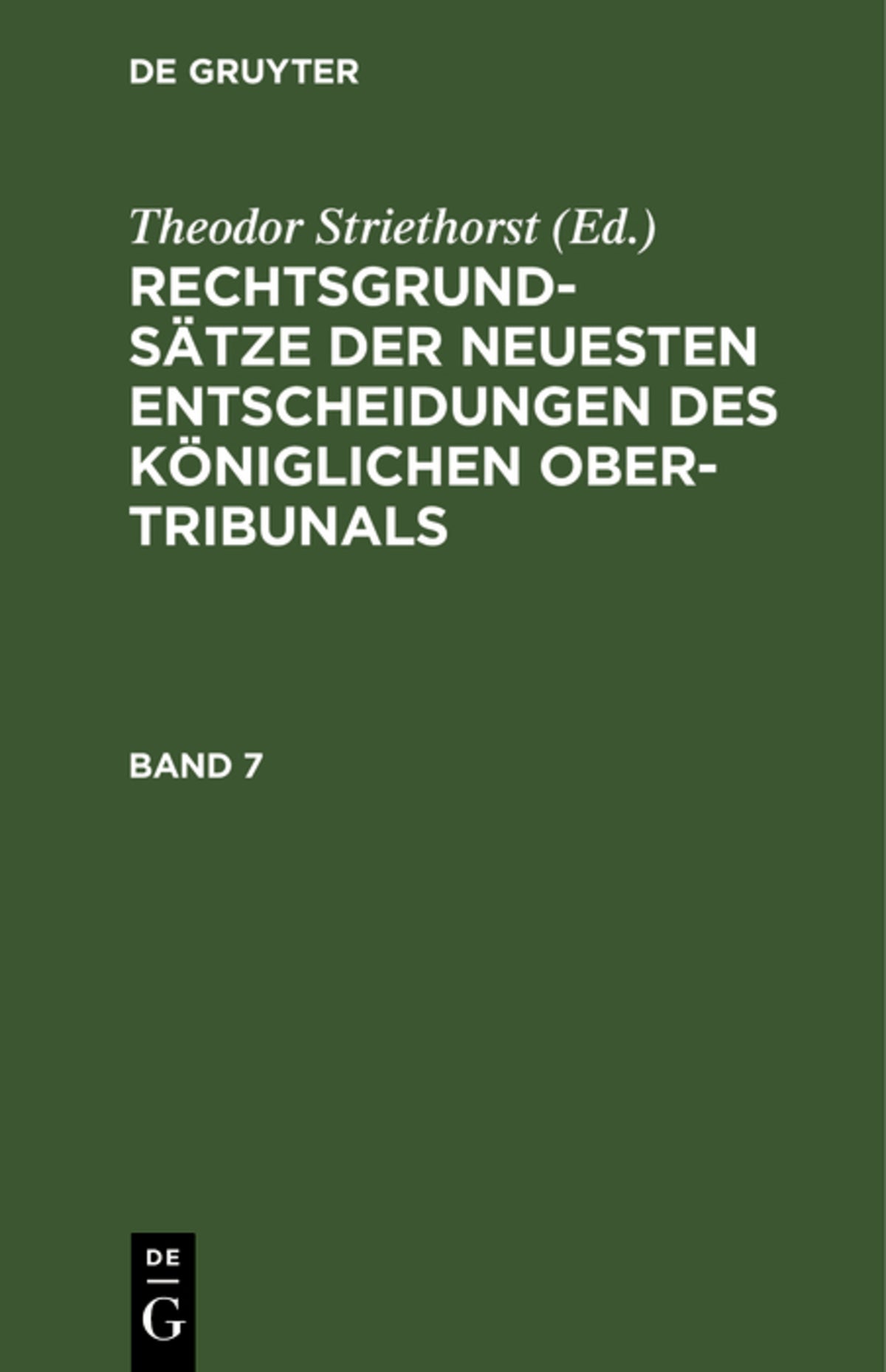 Cover image for Rechtsgrundsätze der neuesten Entscheidungen des Königlichen Ober-Tribunals. Band 7 ISBN 9783112603970