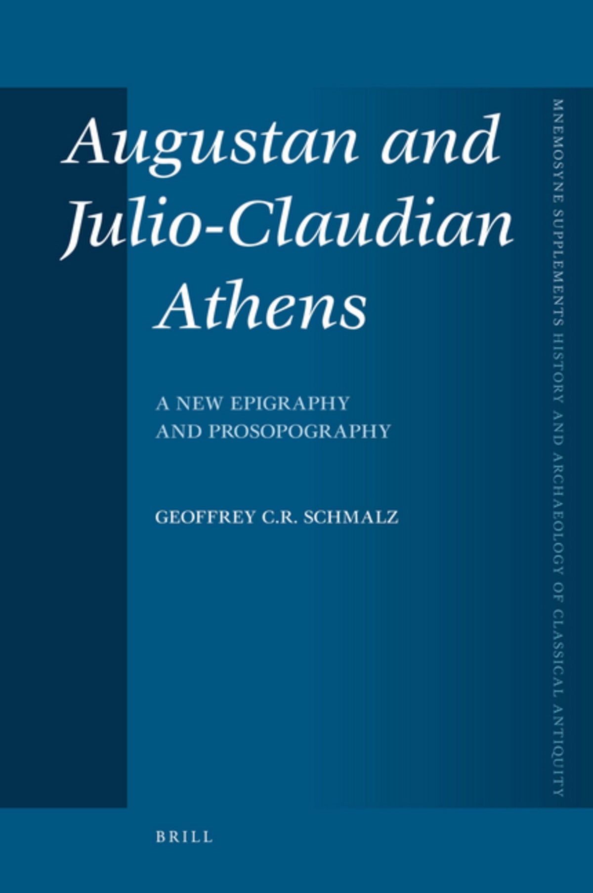 Cover image for Augustan and Julio-Claudian Athens ISBN 9789004170094