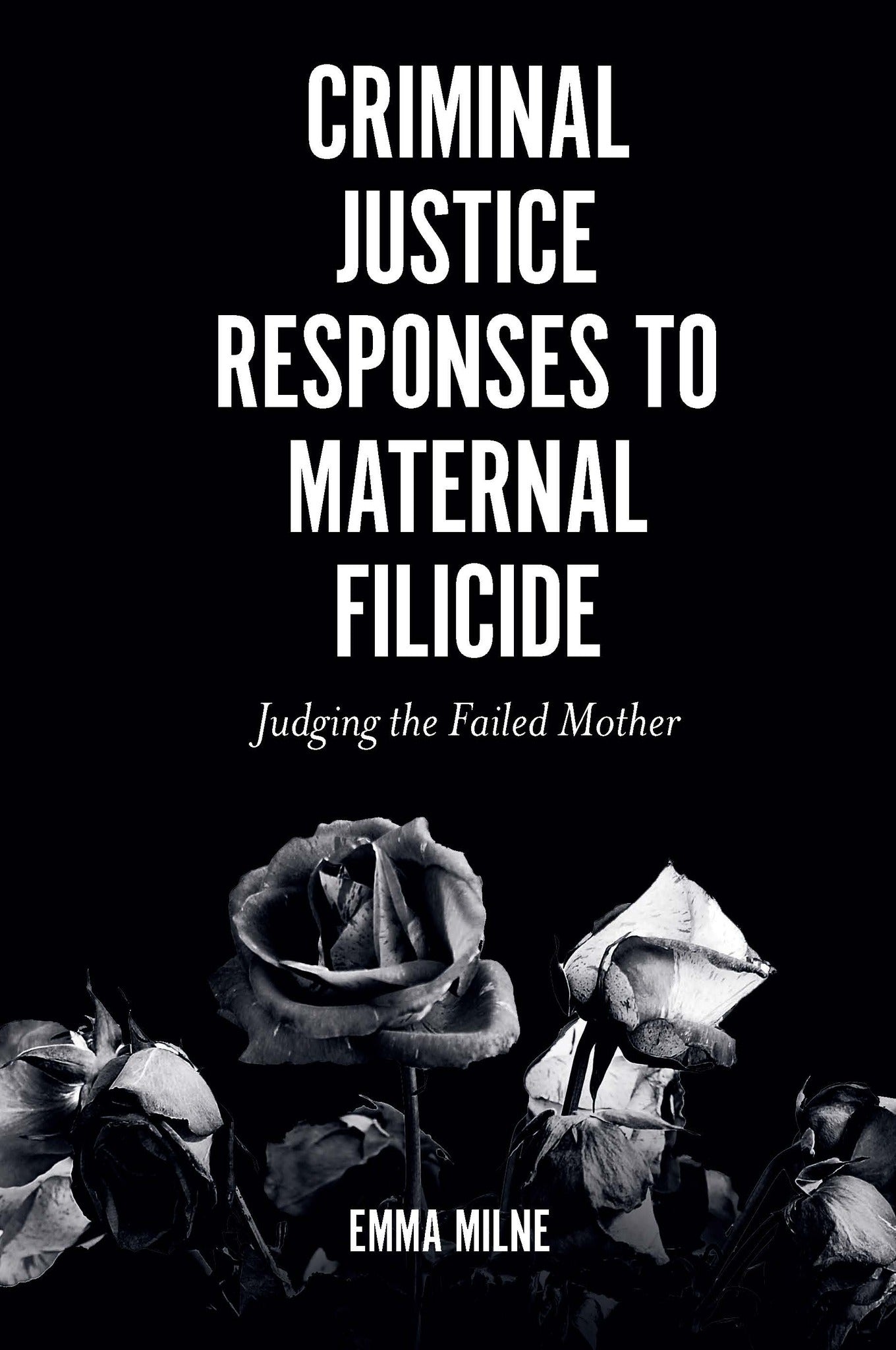 Cover image for Criminal Justice Responses to Maternal Filicide ISBN 9781839096235