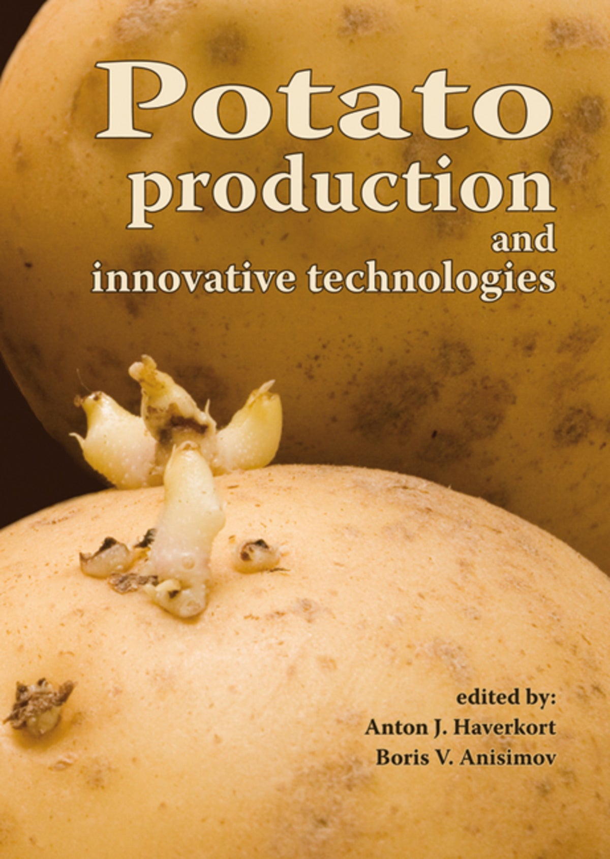 Cover image for Potato production and innovative technologies ISBN 9789086860425