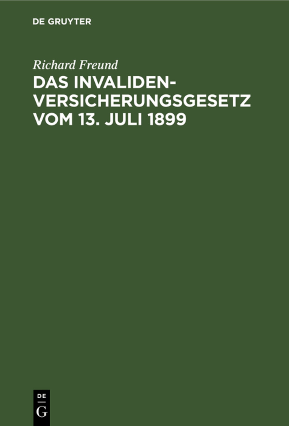 Das Invalidenversicherungsgesetz vom 13. Juli 1899