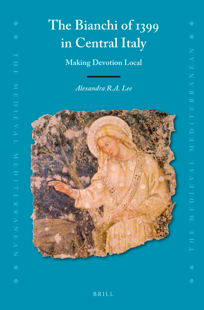 Cover image for The Bianchi of 1399 in Central Italy ISBN 9789004465985