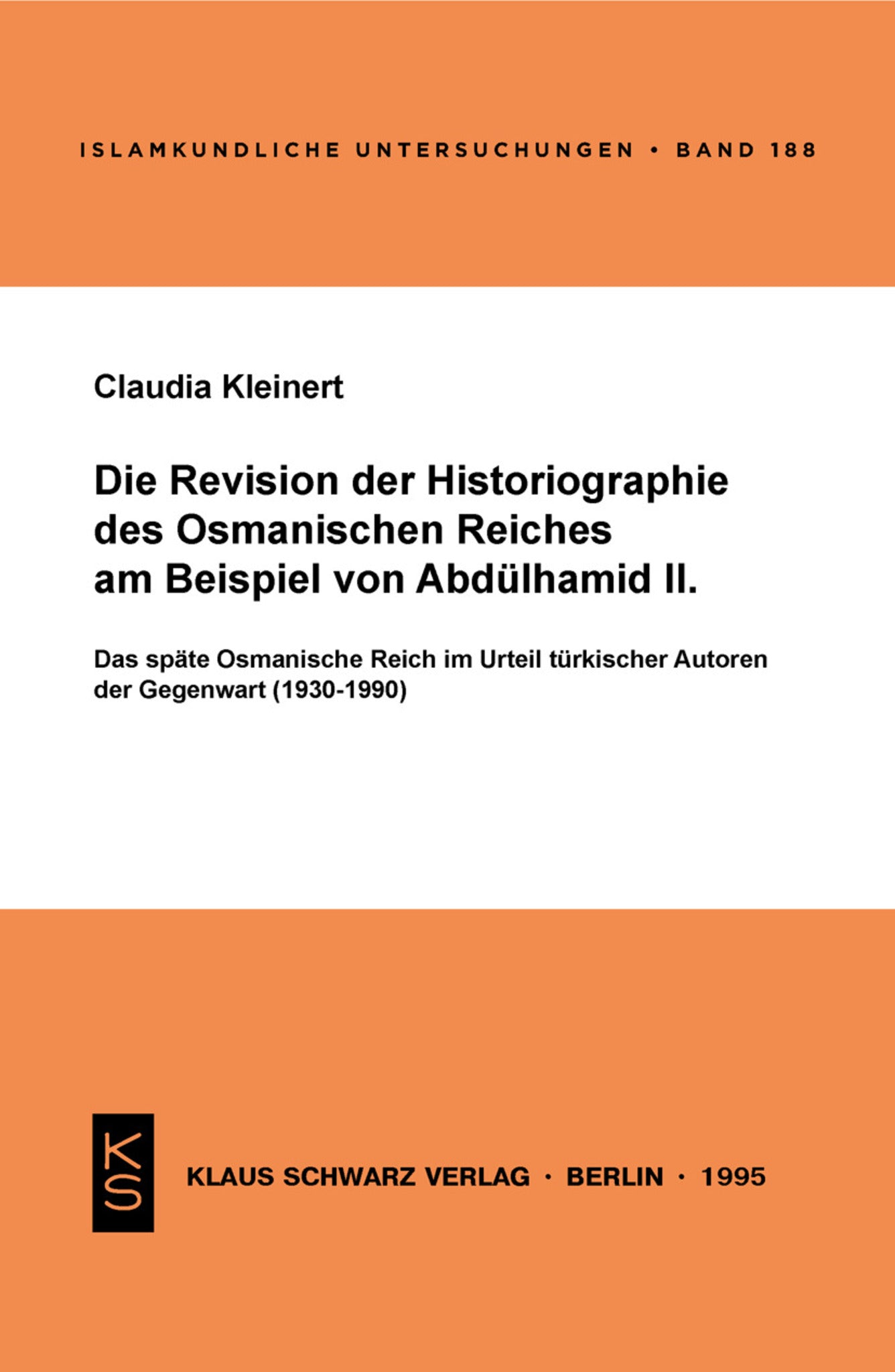 Die Revision der Historiographie des Osmanischen Reiches am Beispiel von Abdülhamid II