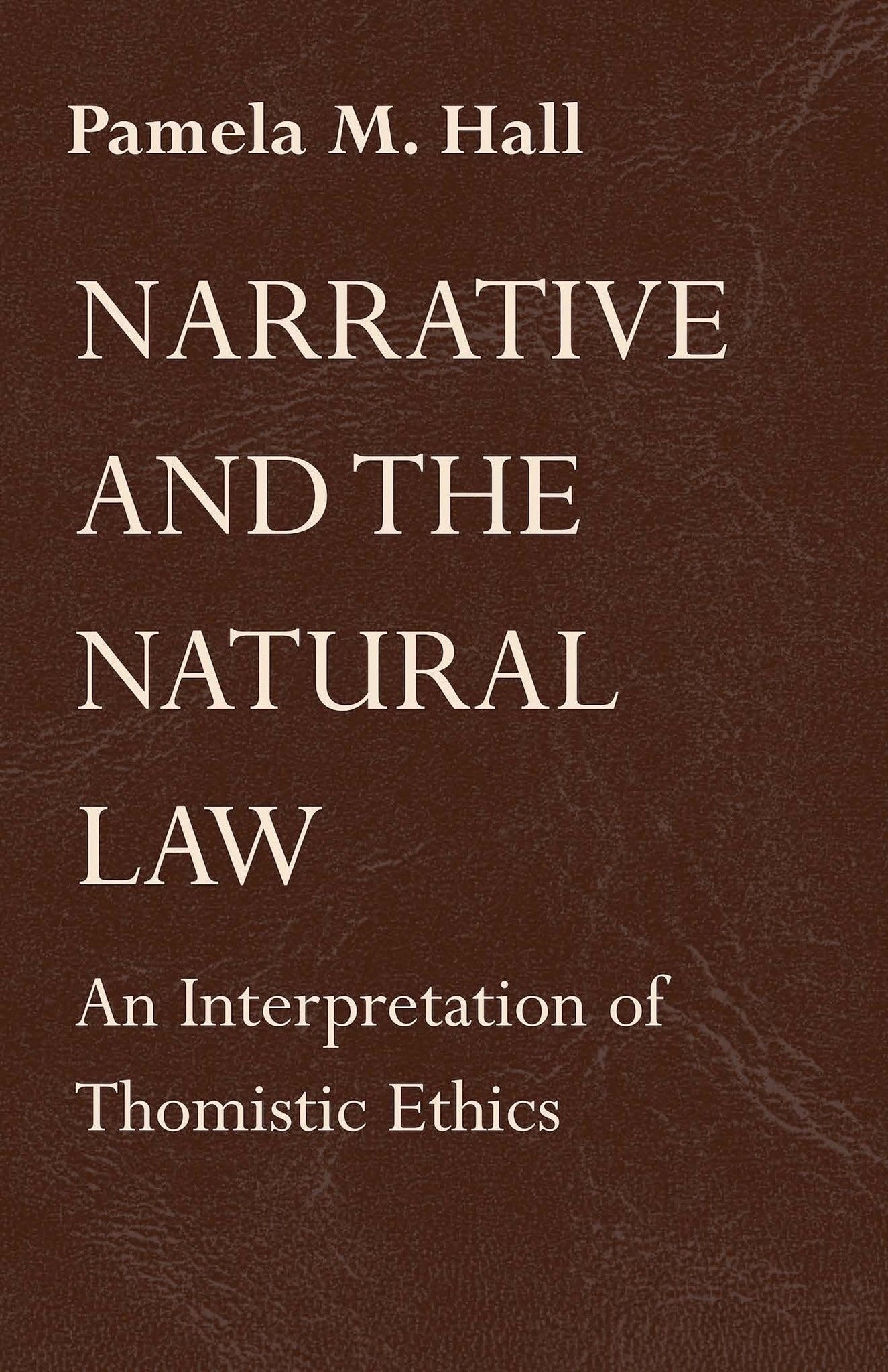 Cover image for Narrative and the Natural Law ISBN 9780268014773