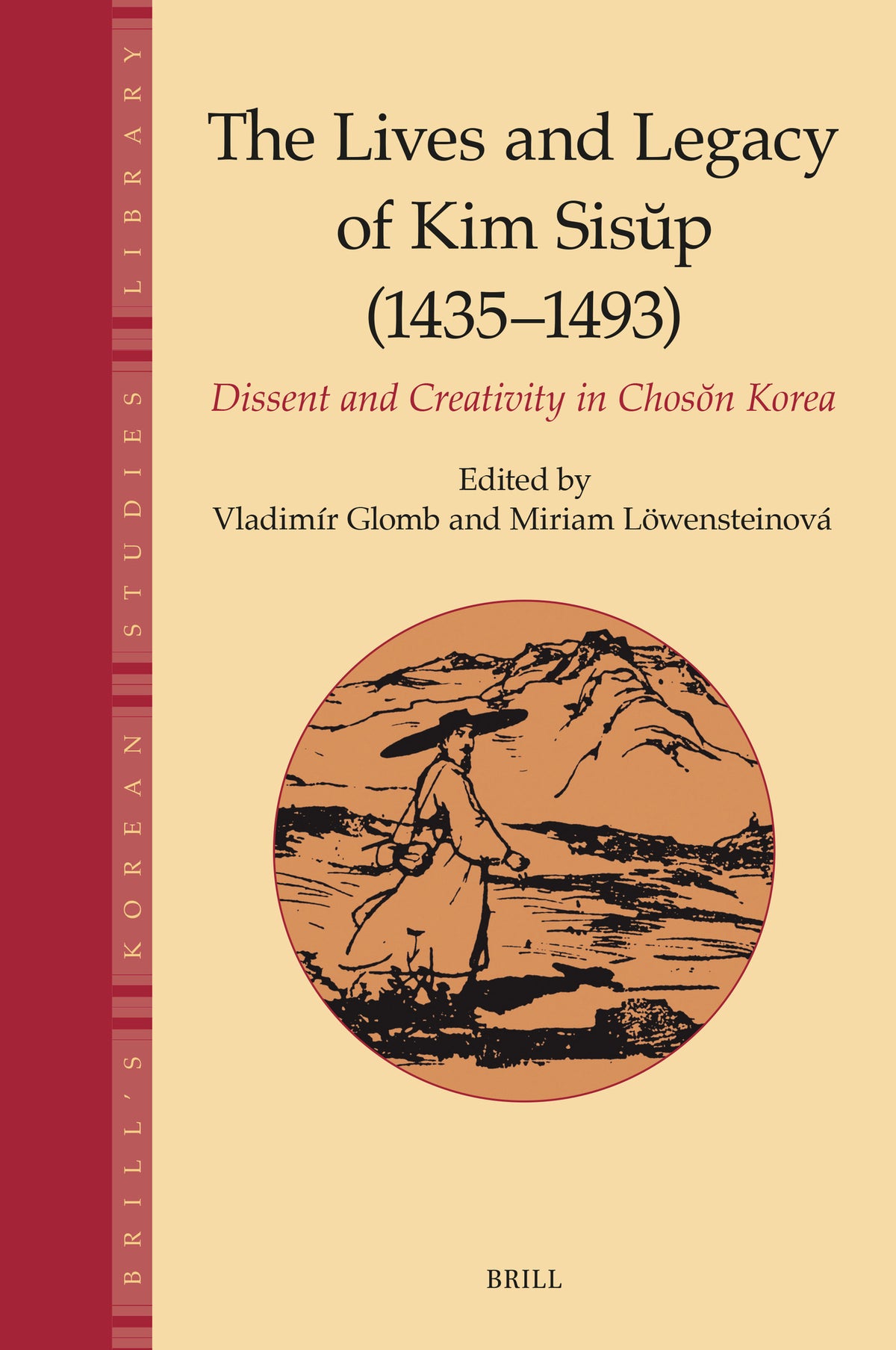Cover image for The Lives and Legacy of Kim Sisŭp (1435–1493) ISBN 9789004519077