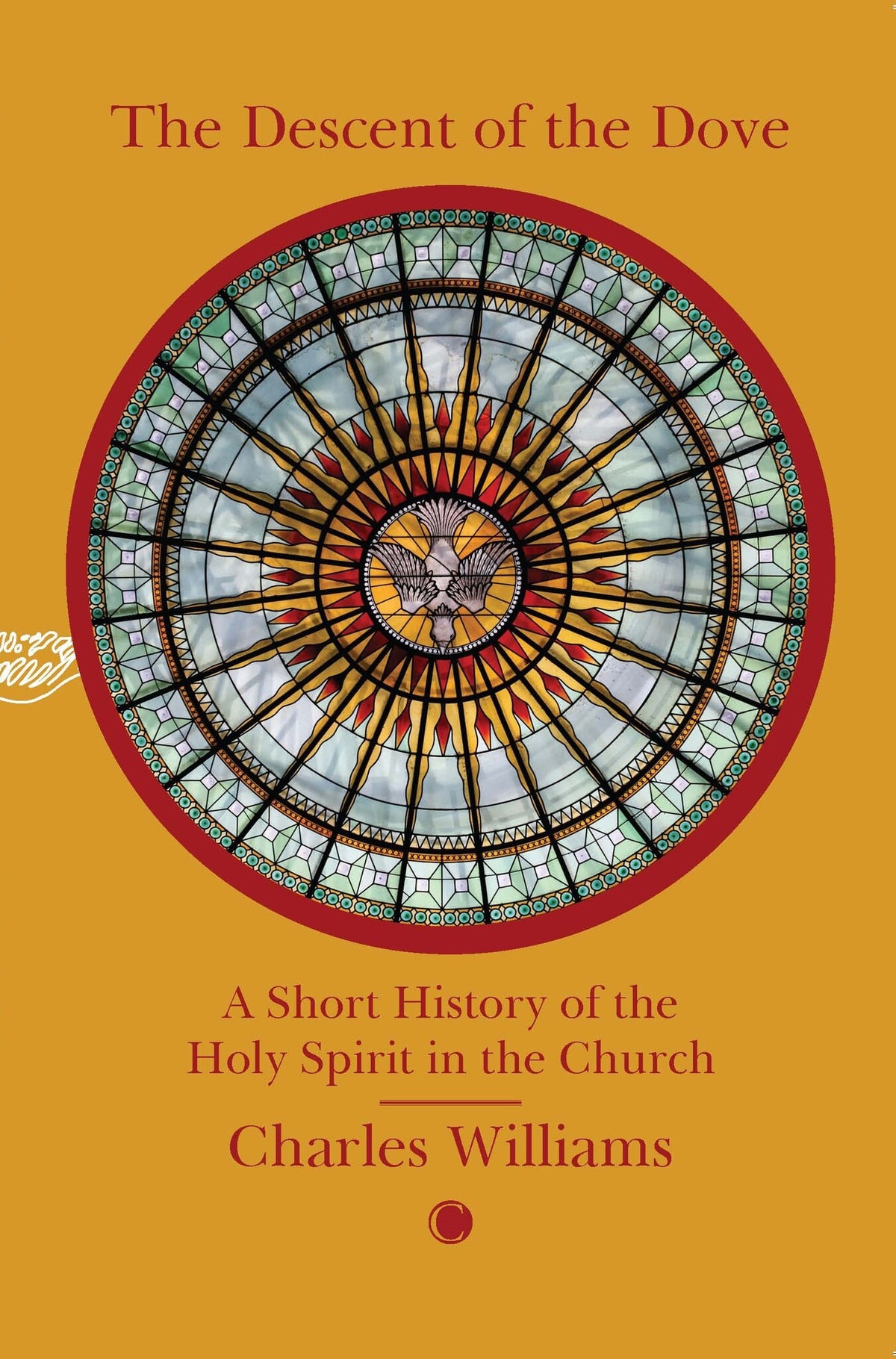 The Descent of the Dove: A Short History of the Holy Spirit in the Church