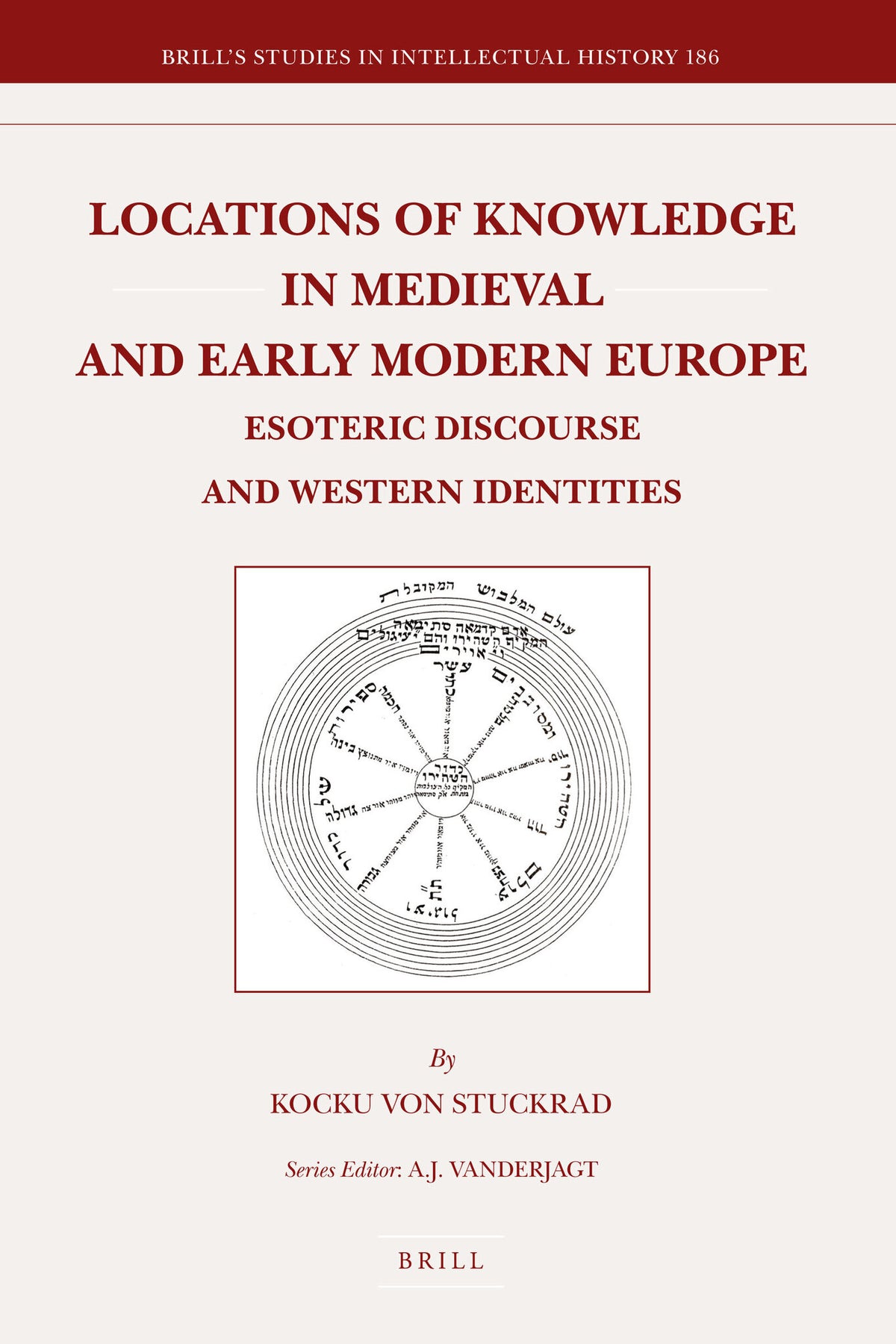 Cover image for Locations of Knowledge in Medieval and Early Modern Europe ISBN 9789004184220