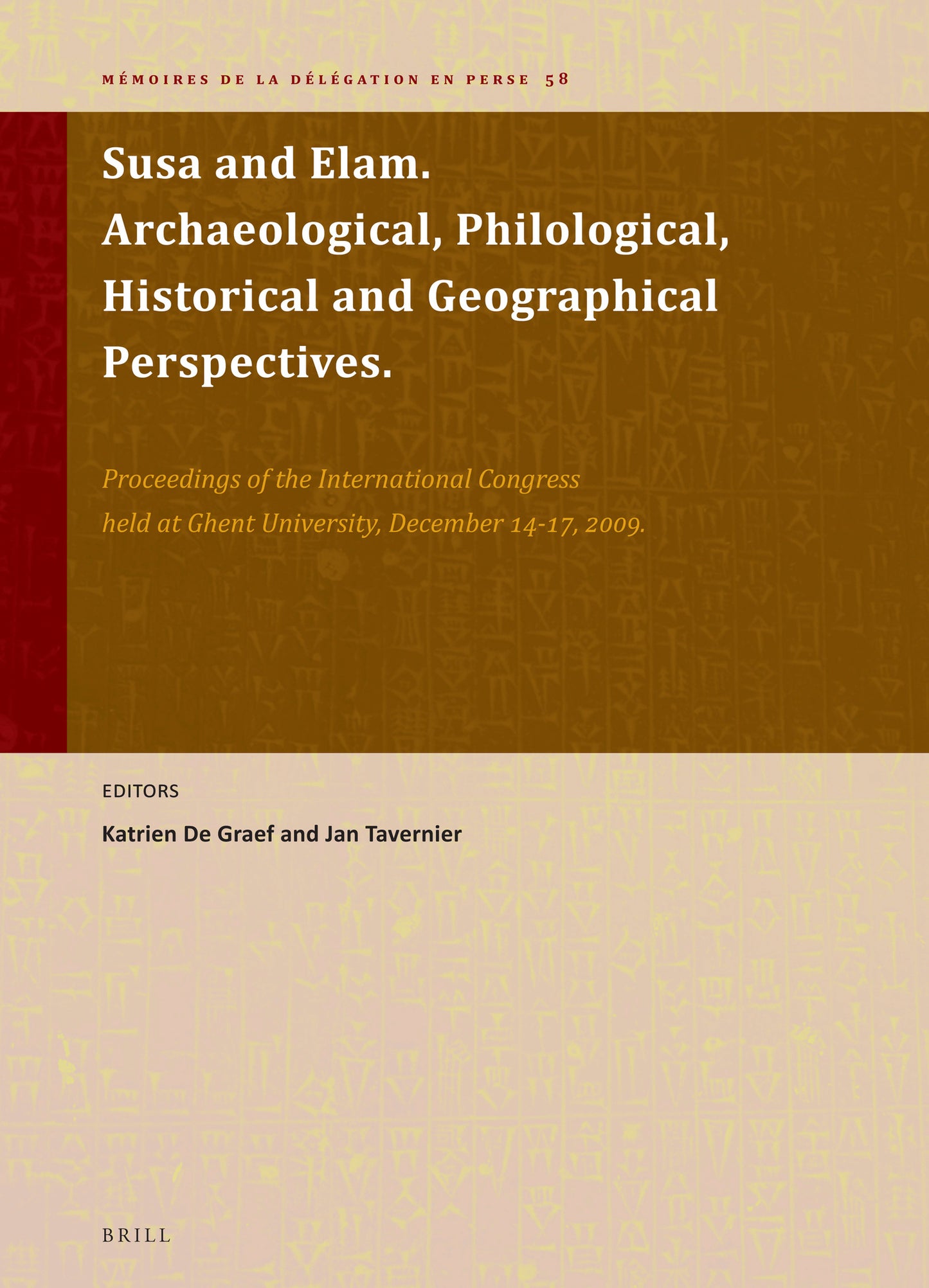 Susa and Elam. Archaeological, Philological, Historical and Geographical Perspectives