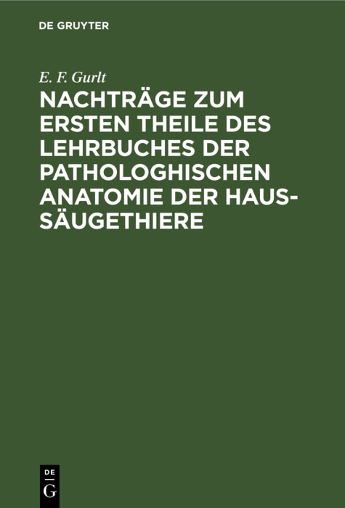 Cover image for Nachträge zum ersten Theile des Lehrbuches der pathologhischen Anatomie der Haus-Säugethiere ISBN 9783111225944