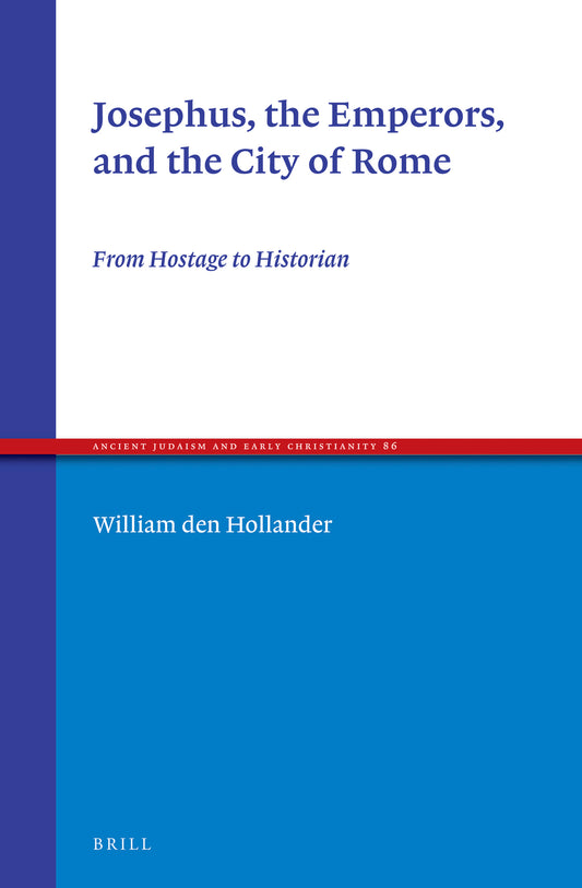 Josephus, the Emperors, and the City of Rome