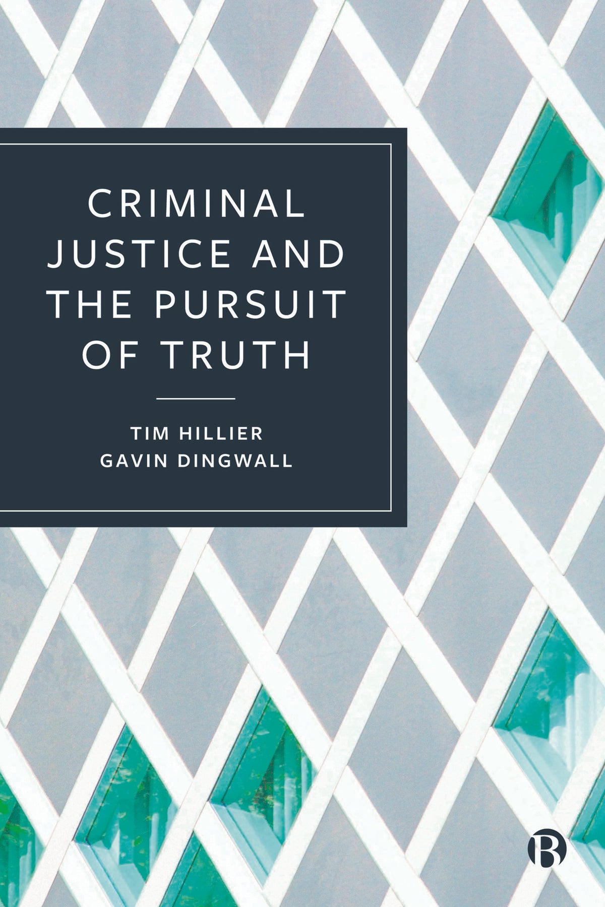 Cover image for Criminal Justice and the Pursuit of Truth ISBN 9781529203233