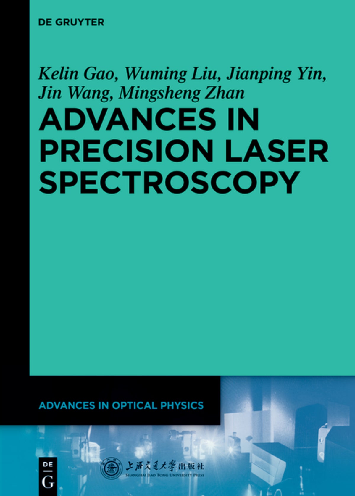 Cover image for Advances in Precision Laser Spectroscopy ISBN 9783110304299