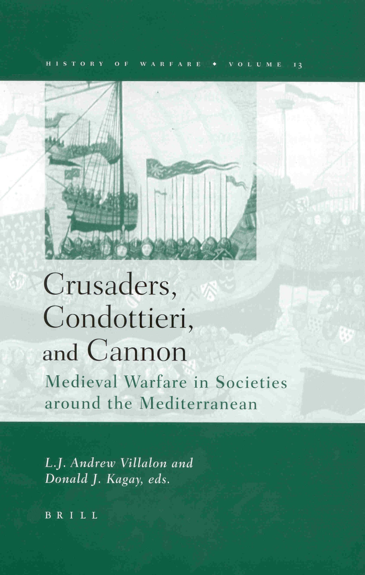 Cover image for Crusaders, Condottieri, and Cannon ISBN 9789004125537