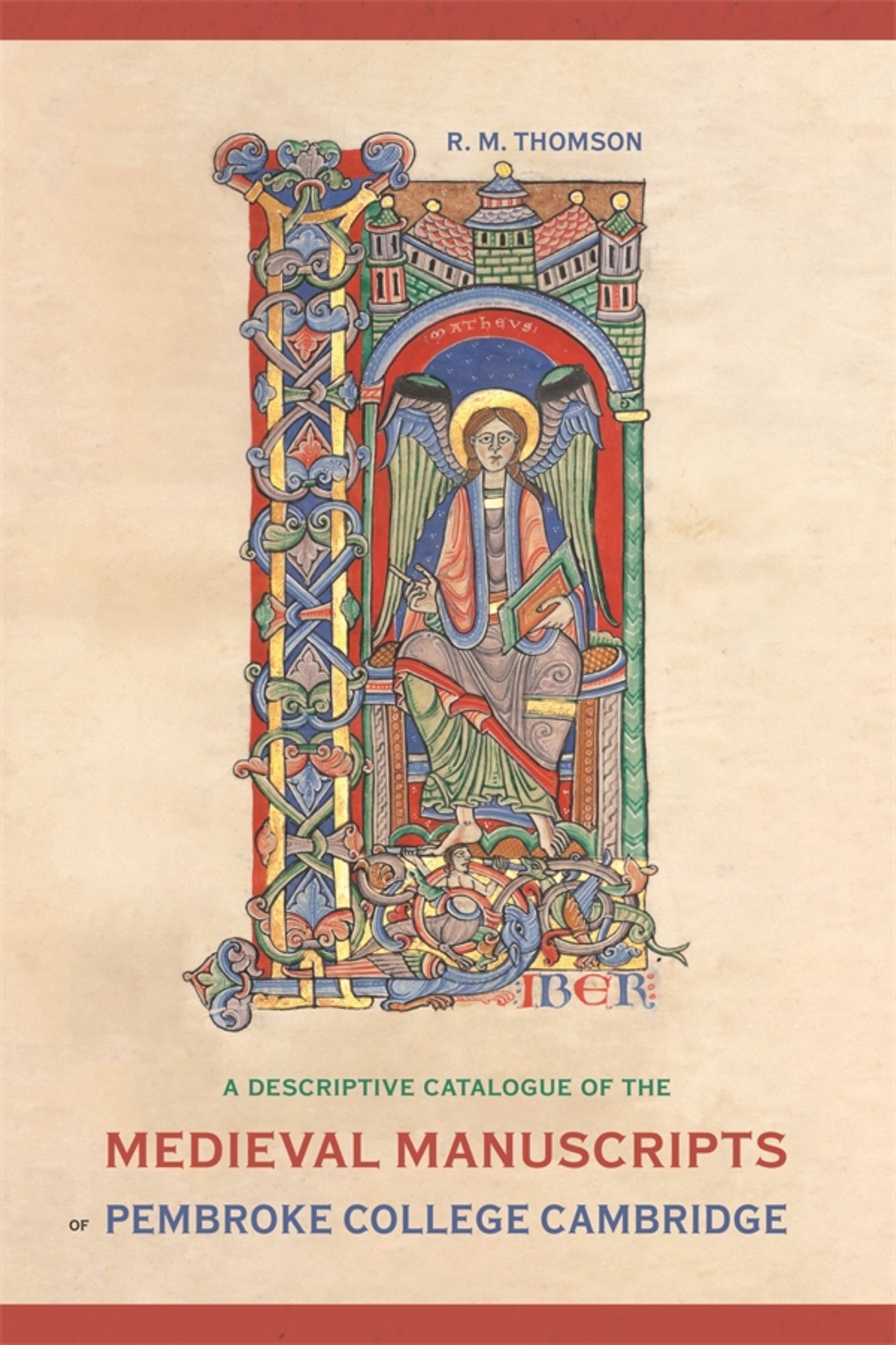 Cover image for A Descriptive Catalogue of the Medieval Manuscripts of Pembroke College, Cambridge ISBN 9781783274550