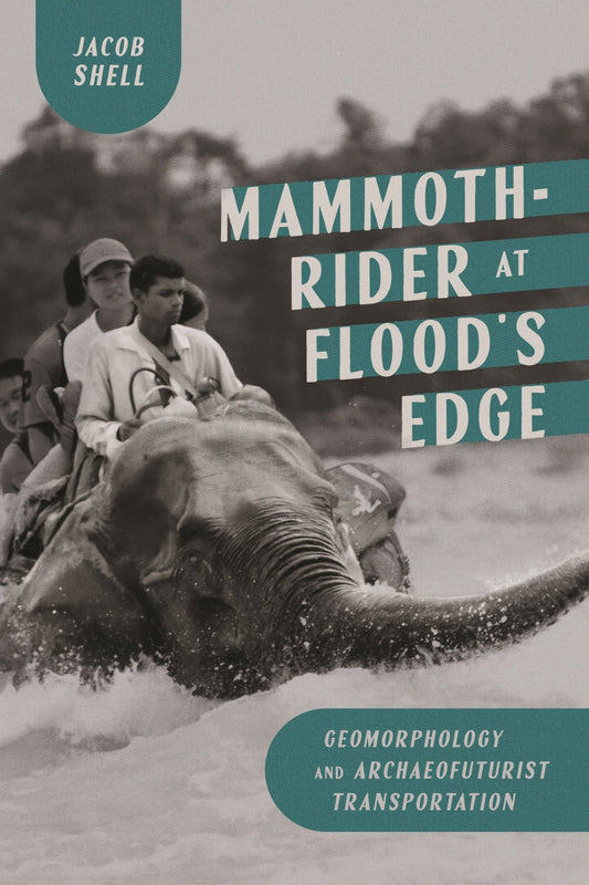Mammoth-Rider at Flood’s Edge