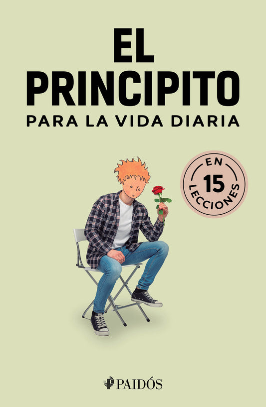 El principito para la vida diaria: Traza tu camino, escoge tus metas / The Little Prince for Daily Life