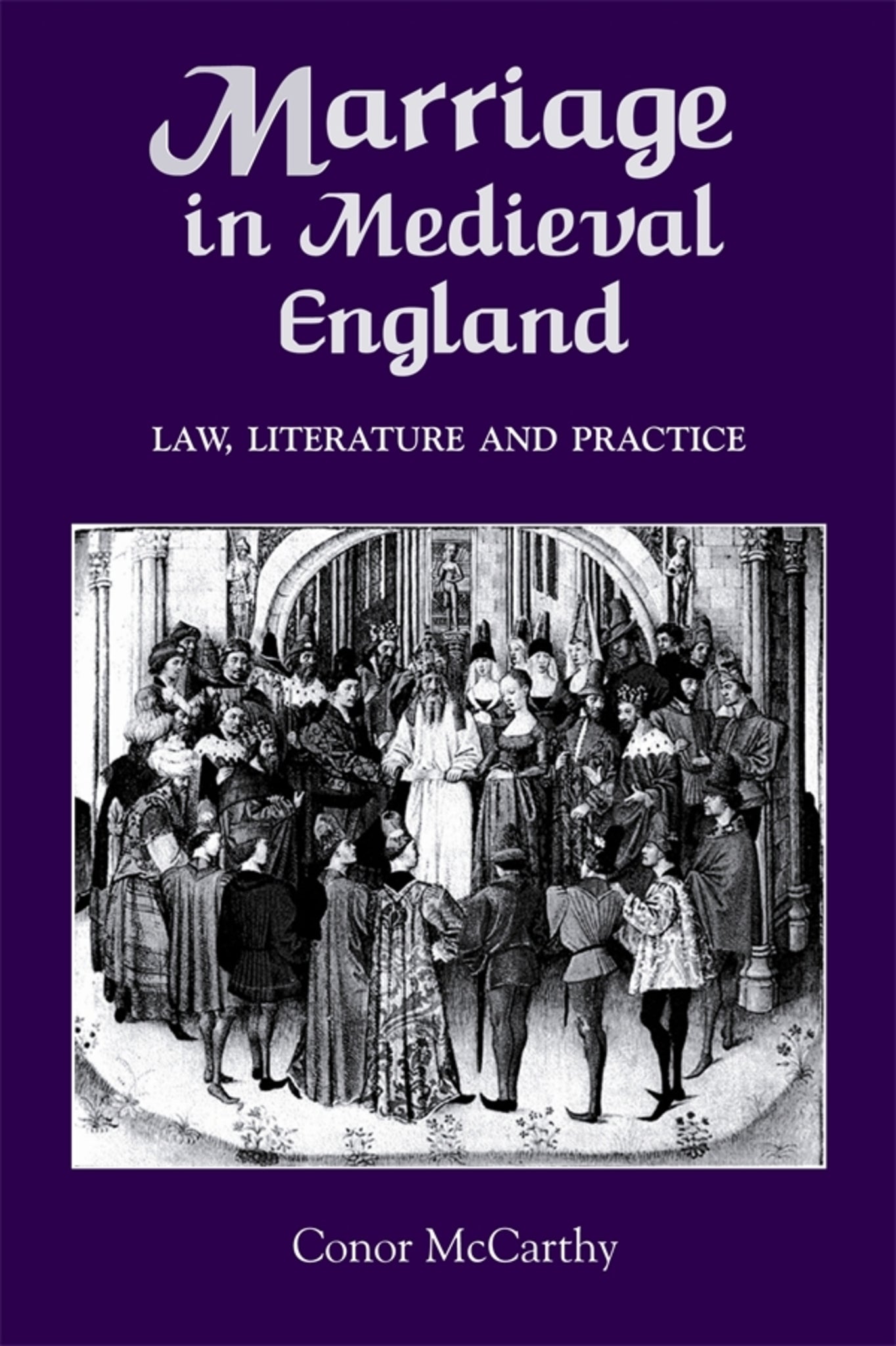Cover image for Marriage in Medieval England: Law, Literature and Practice ISBN 9781843831020
