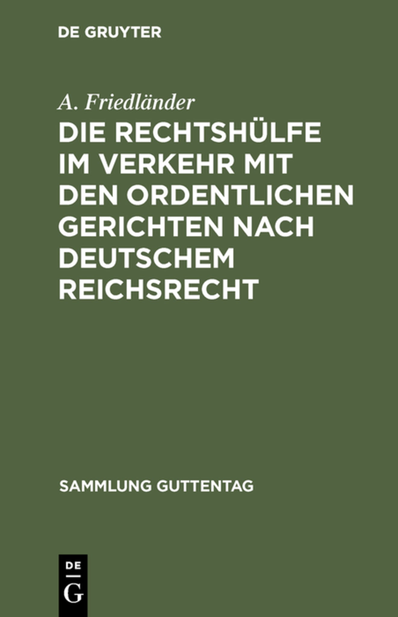 Die Rechtshülfe im Verkehr mit den ordentlichen Gerichten nach deutschem Reichsrecht