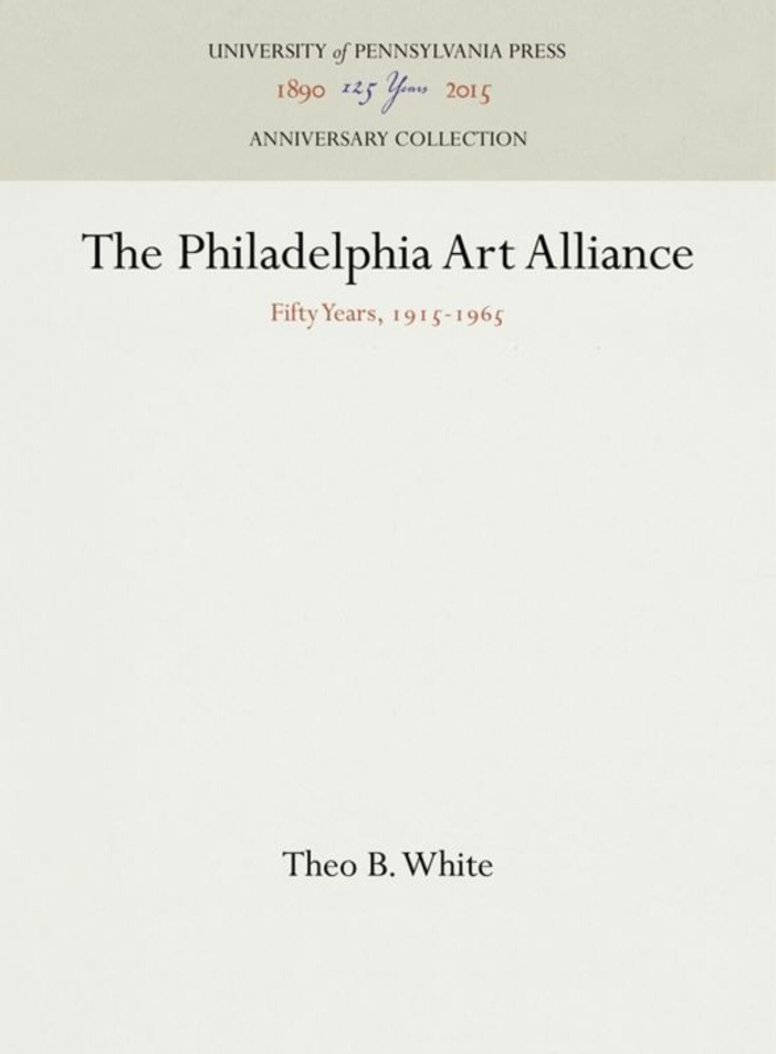 Cover image for The Philadelphia Art Alliance ISBN 9781512820652