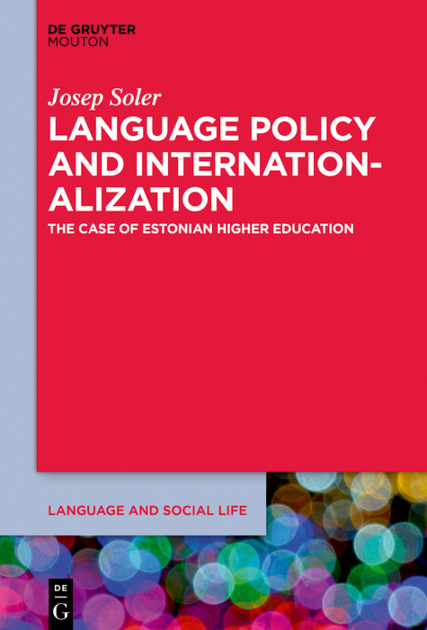 Cover image for Language Policy and the Internationalization of Universities ISBN 9781501515019