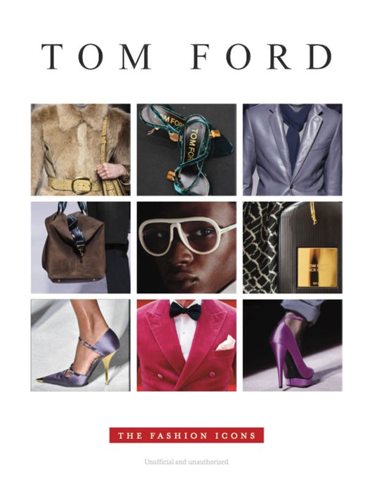 Tom Ford - The Fashion Icons