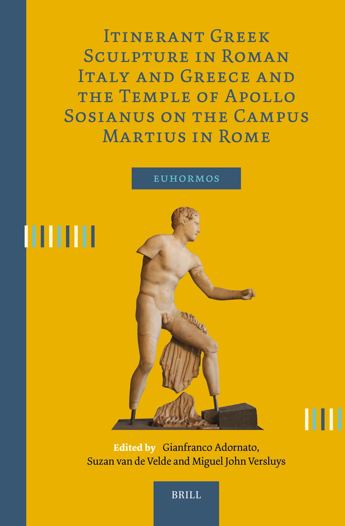 Itinerant Greek Sculpture in Roman Italy and Greece and the Temple of Apollo Sosianus on the Campus Martius in Rome