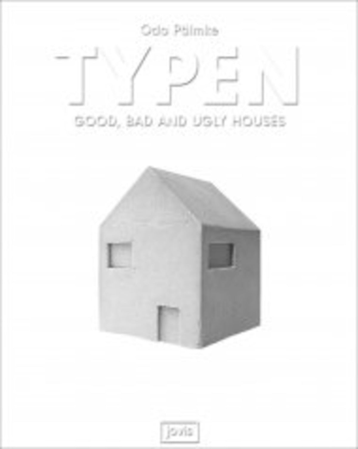 Typen: Good, Bad and Ugly Houses