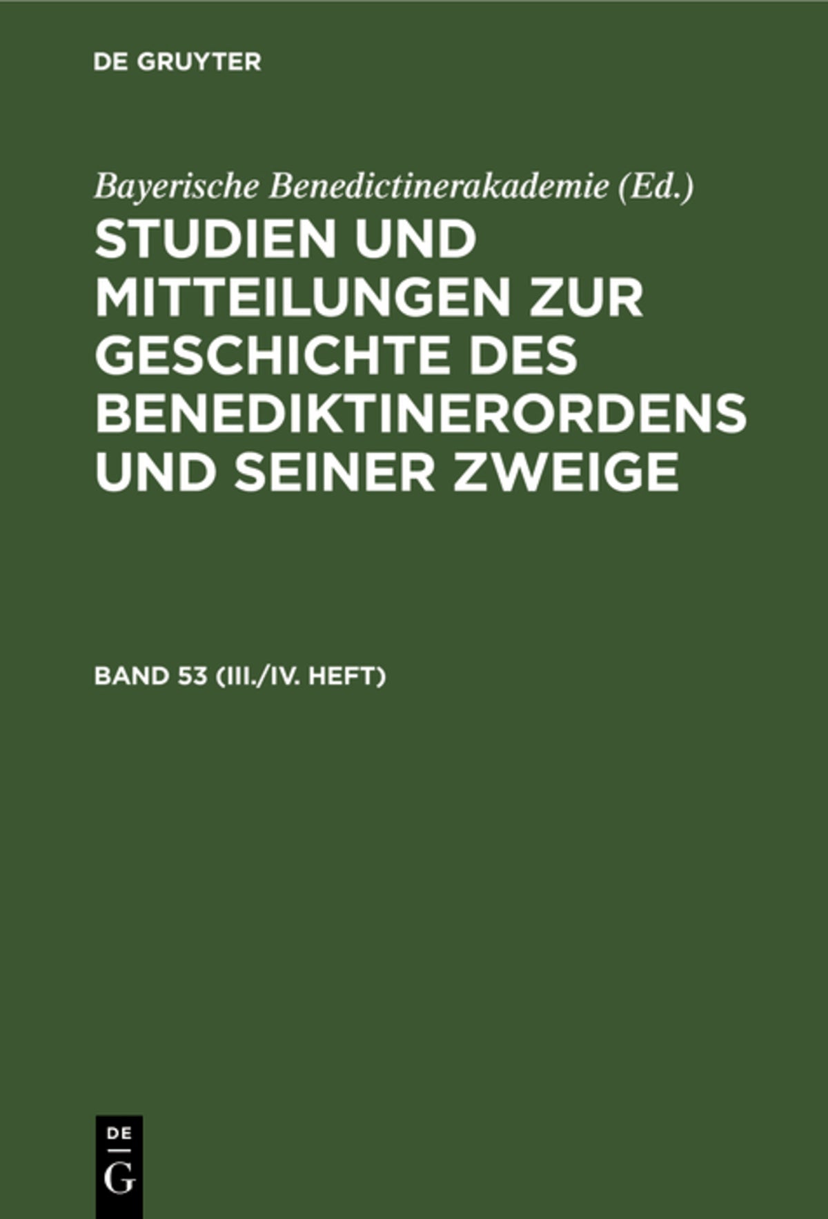 Cover image for Studien und Mitteilungen zur Geschichte des Benediktinerordens und seiner Zweige. Band 53 (III./IV. Heft) ISBN 9783486766196