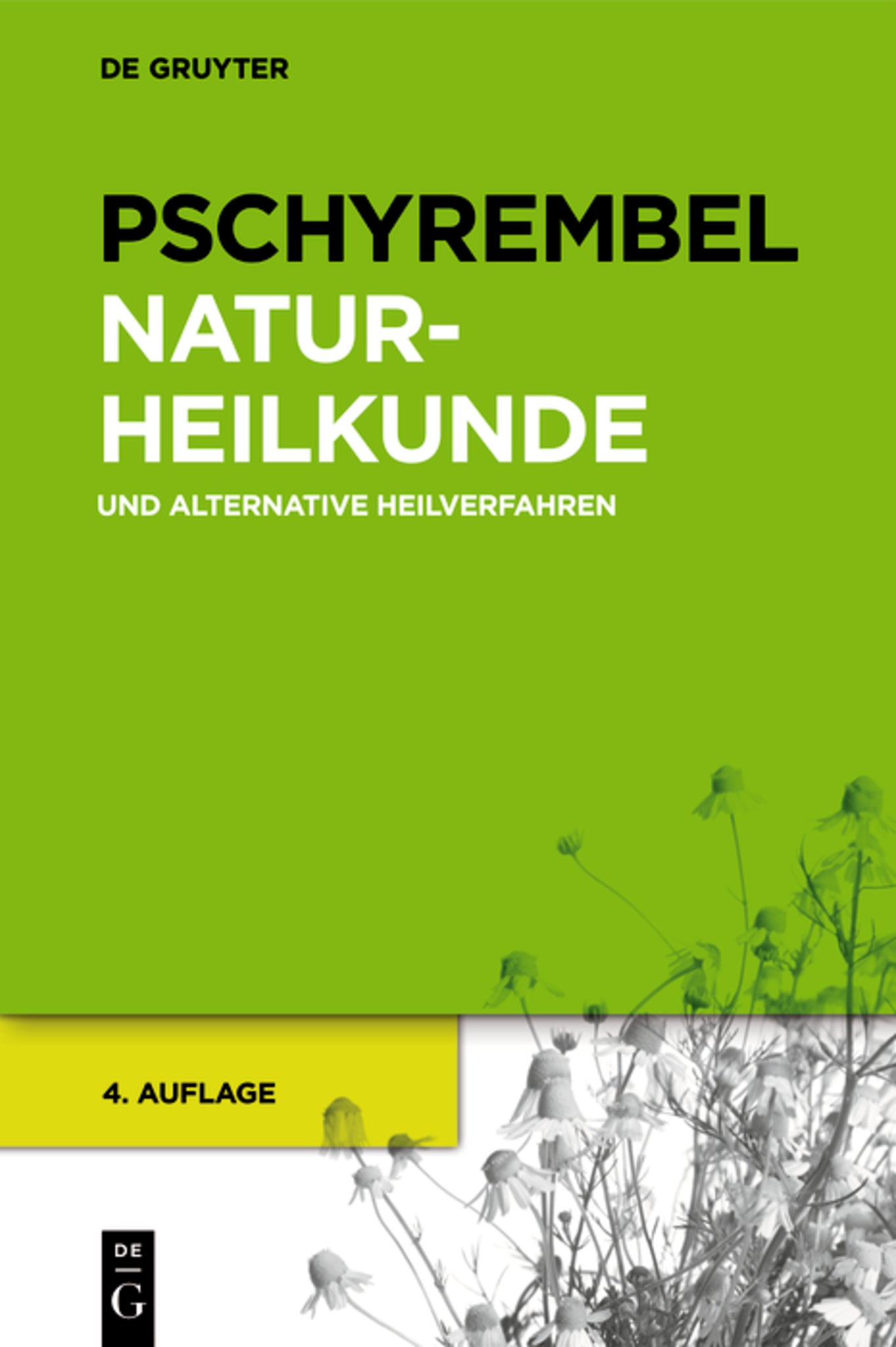 Cover image for Pschyrembel Naturheilkunde und alternative Heilverfahren ISBN 9783110251128
