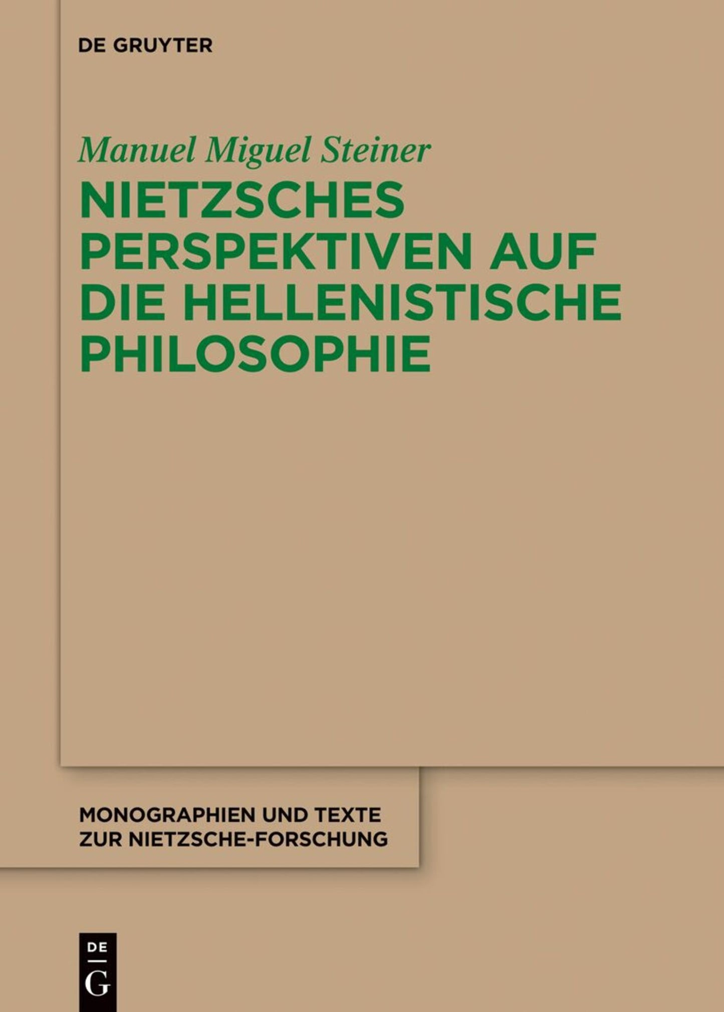 Nietzsches Perspektiven auf die hellenistische Philosophie