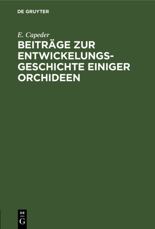 Beiträge zur Entwickelungsgeschichte einiger Orchideen