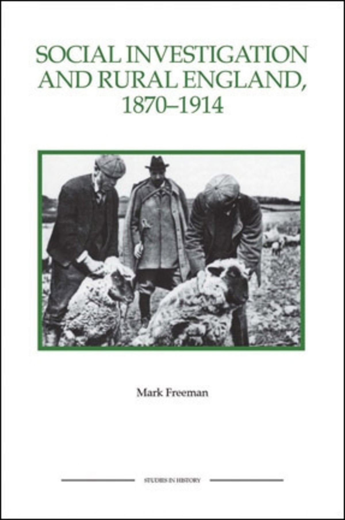 Cover image for Social Investigation and Rural England, 1870-1914 ISBN 9781843836445