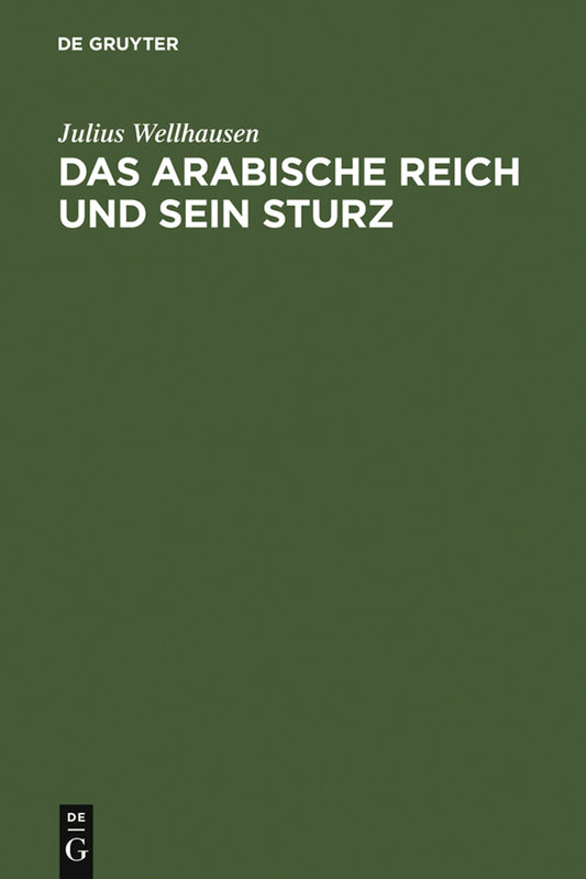 Das arabische Reich und sein Sturz