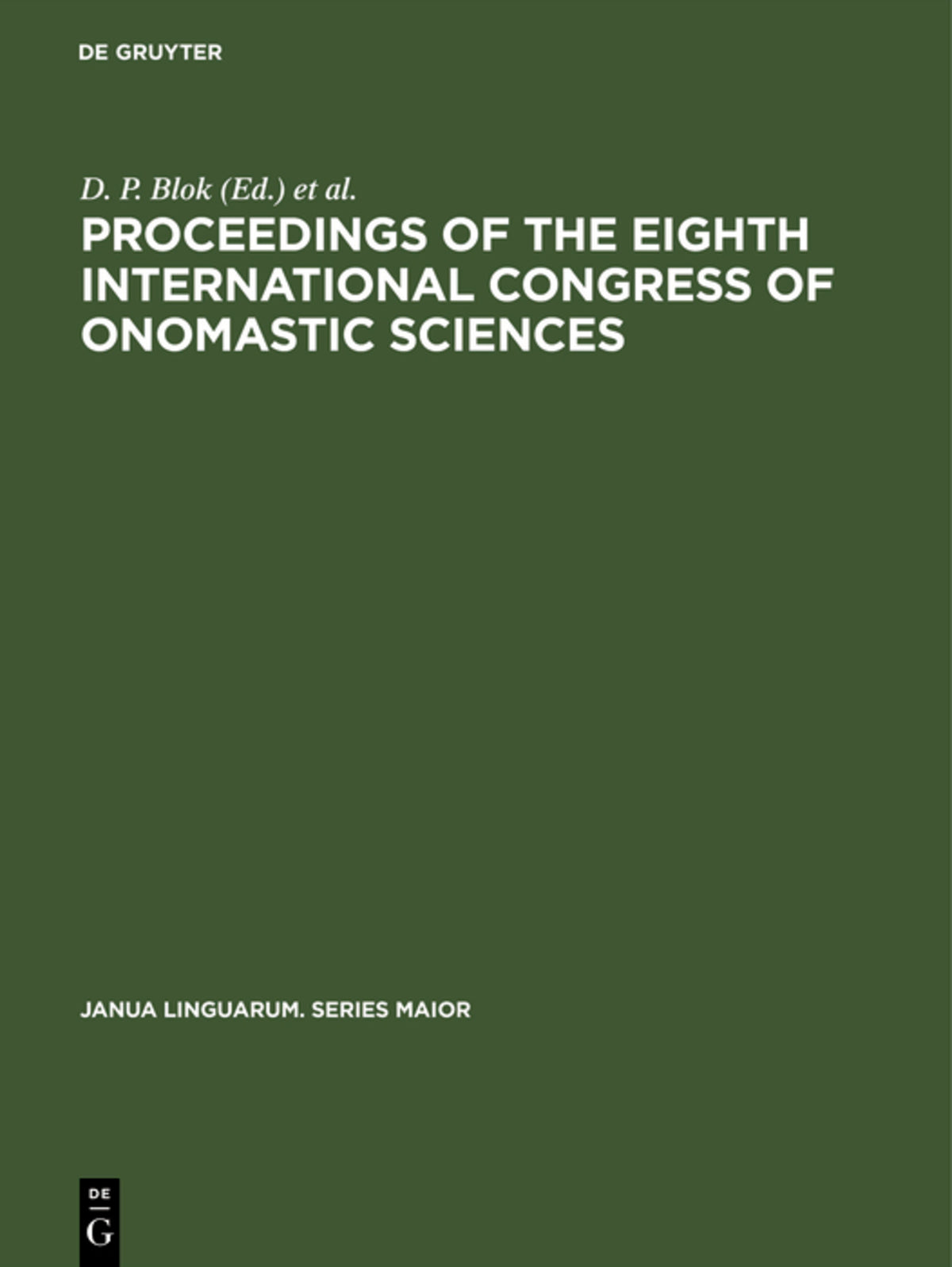 Cover image for Proceedings of the Eighth International Congress of Onomastic Sciences ISBN 9783110995152