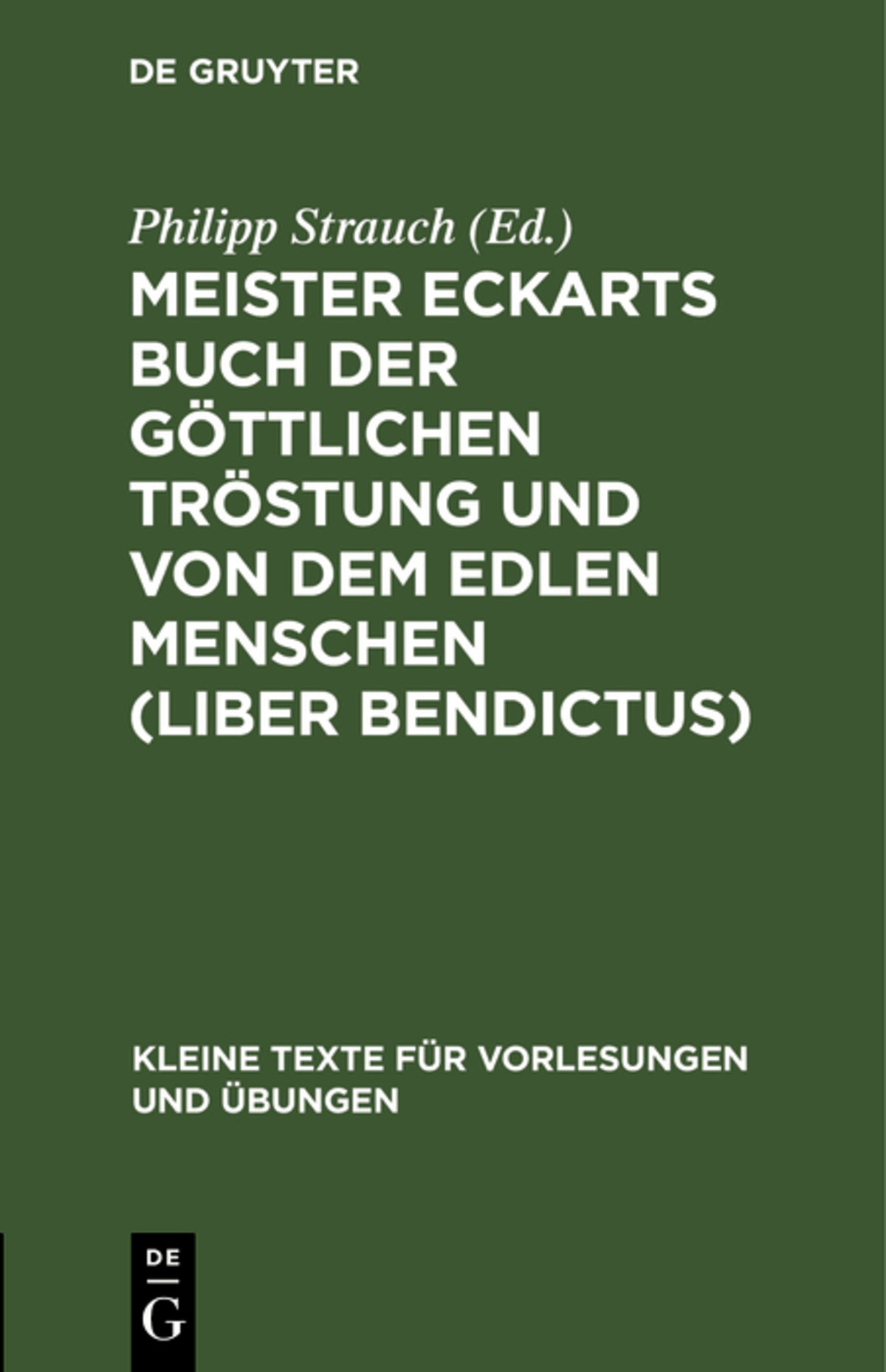 Cover image for Meister Eckarts Buch der göttlichen Tröstung und von dem edlen Menschen (Liber Bendictus) ISBN 9783111291260