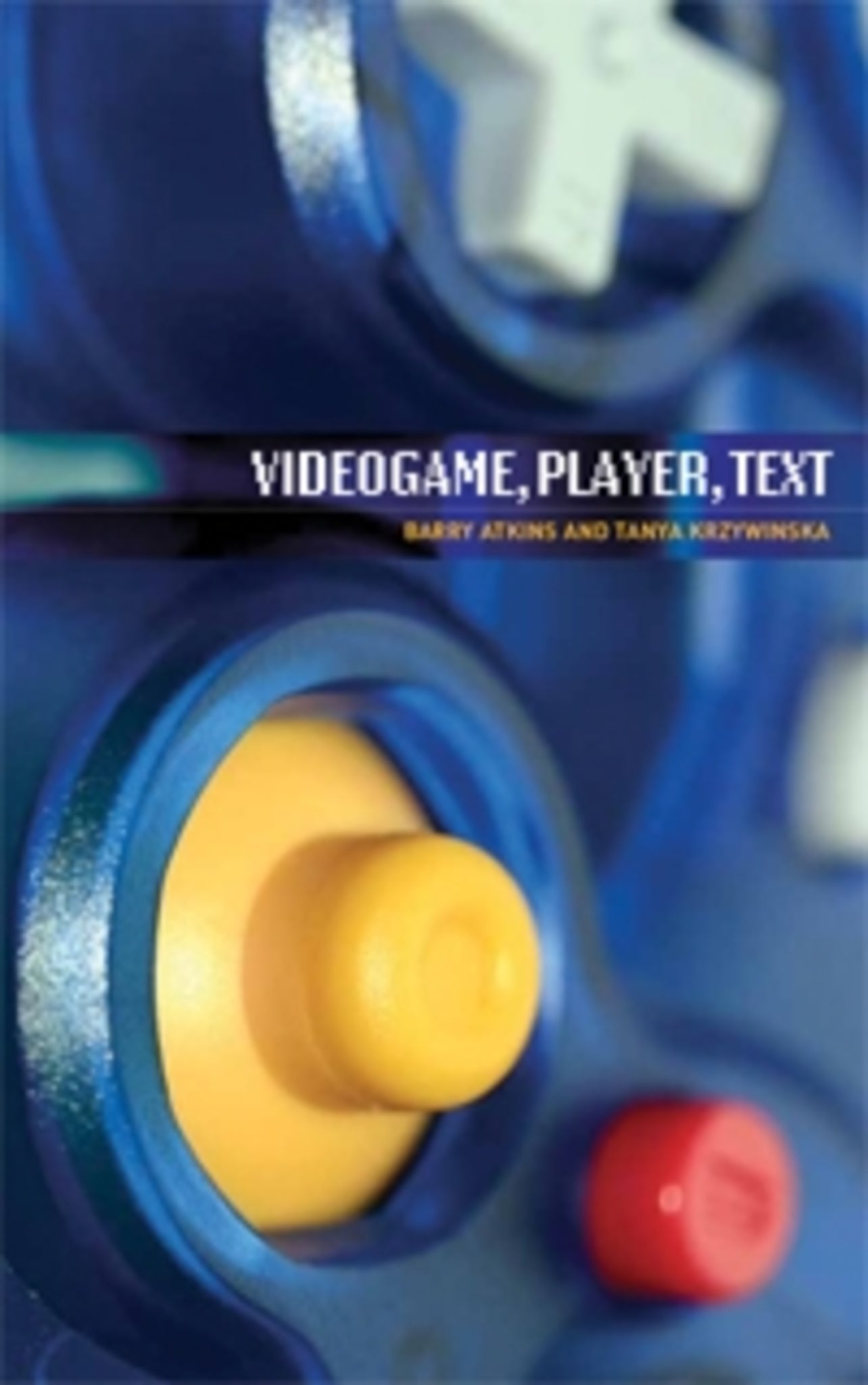 Cover image for Videogame, player, text ISBN 9780719074004
