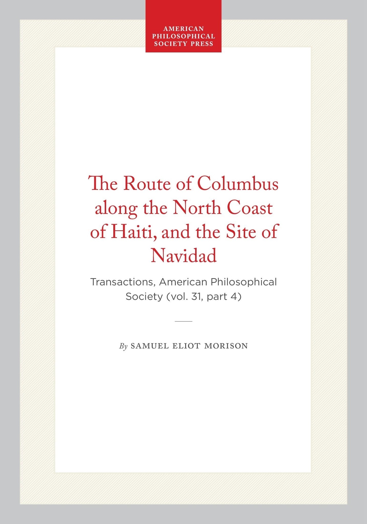 The Route of Columbus along the North Coast of Haiti, and the Site of Navidad