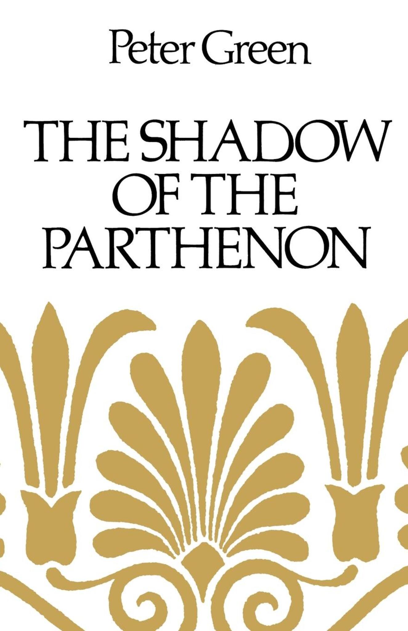 Cover image for The Shadow of the Parthenon ISBN 9780520934719