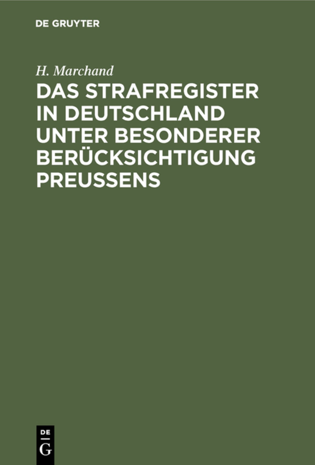 Cover image for Das Strafregister in Deutschland unter besonderer Berücksichtigung Preussens ISBN 9783111265100