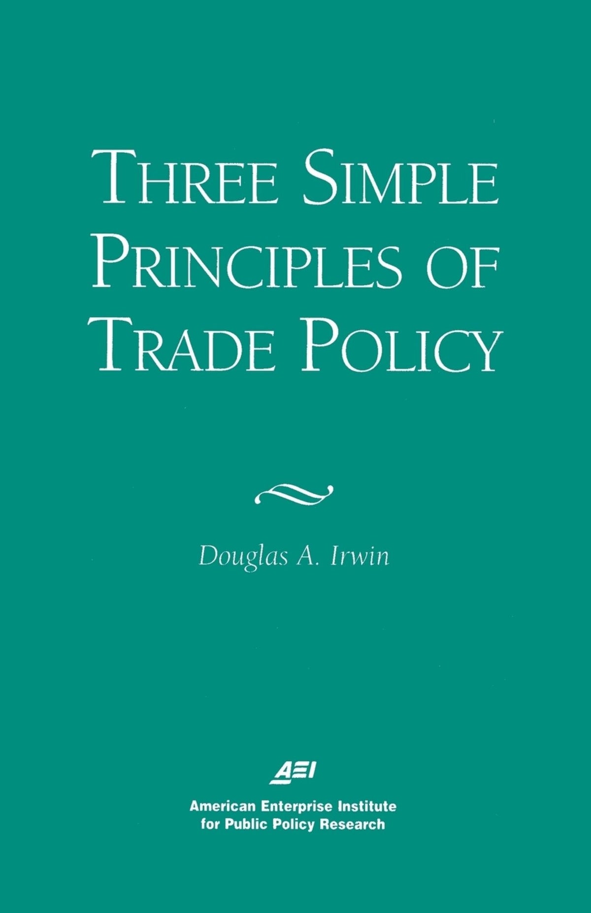 Cover image for Three Simple Principals of Trade Policy ISBN 9780844770796