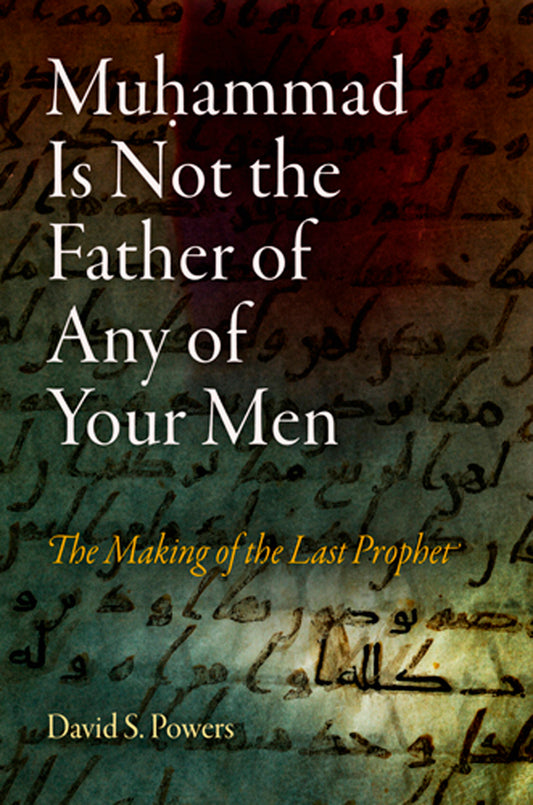 Muhammad Is Not the Father of Any of Your Men
