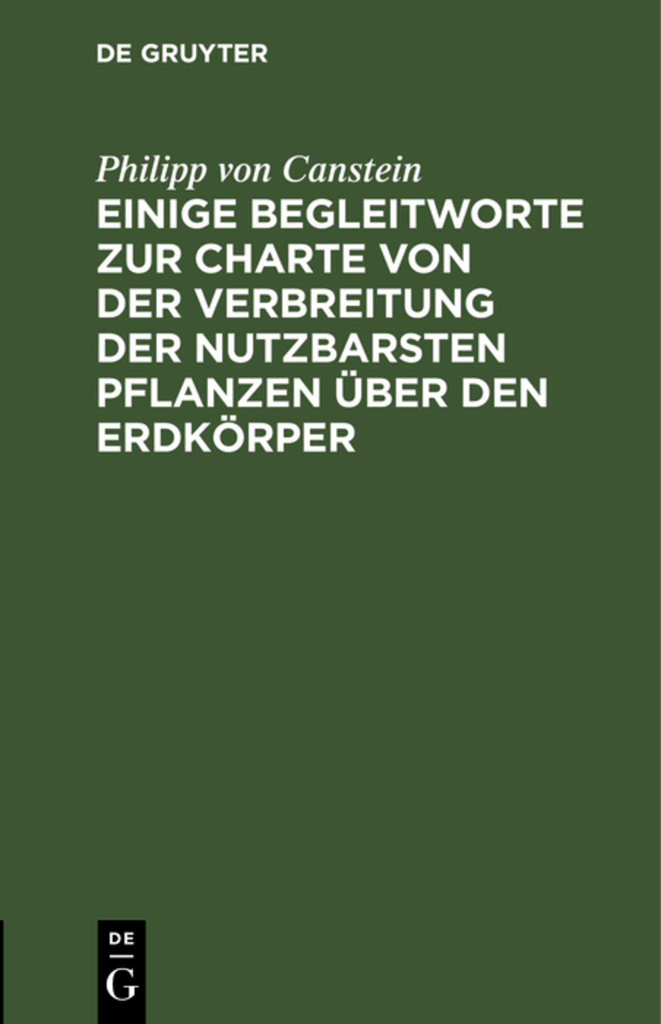 Einige Begleitworte zur Charte von der Verbreitung der nutzbarsten Pflanzen über den Erdkörper